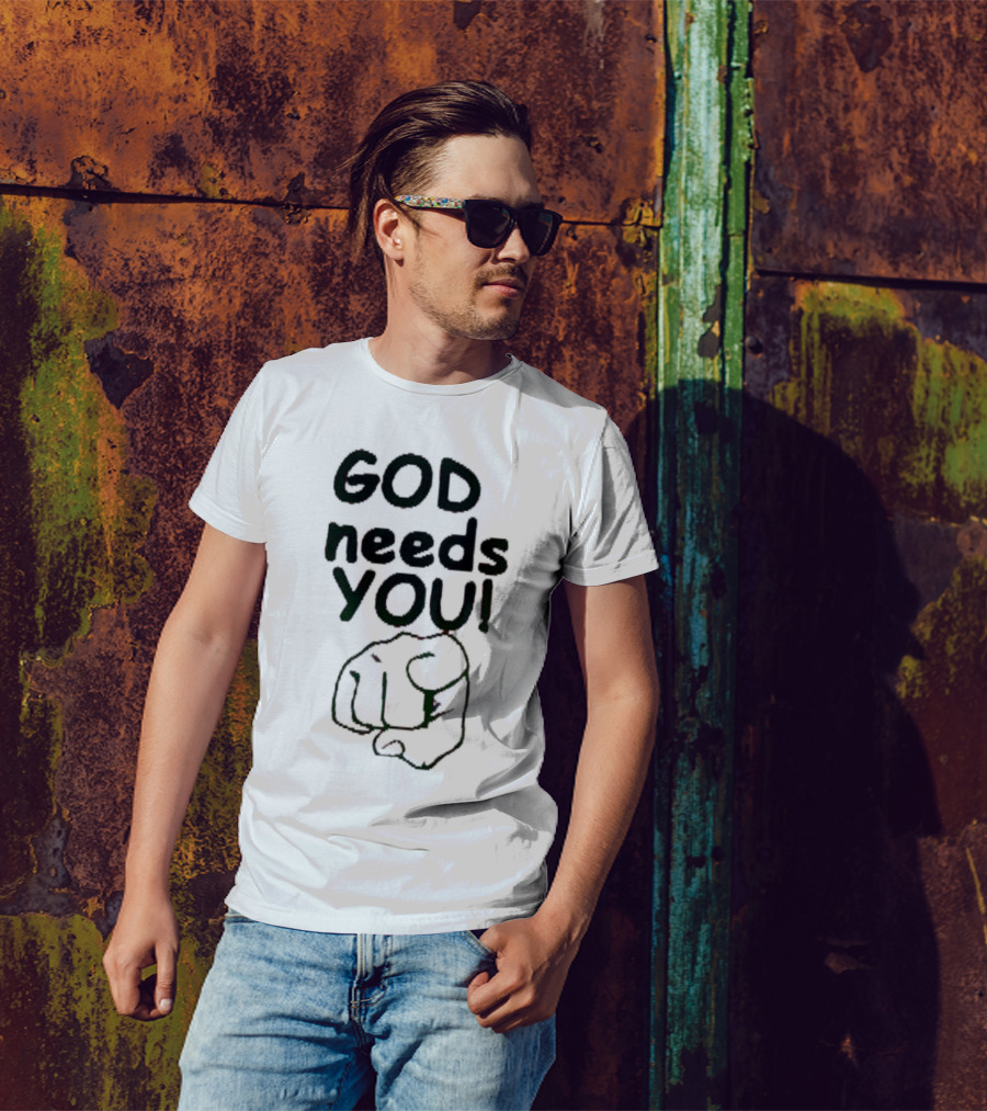 GOD Needs YOU Finger Pointing Gesture T-Shirt