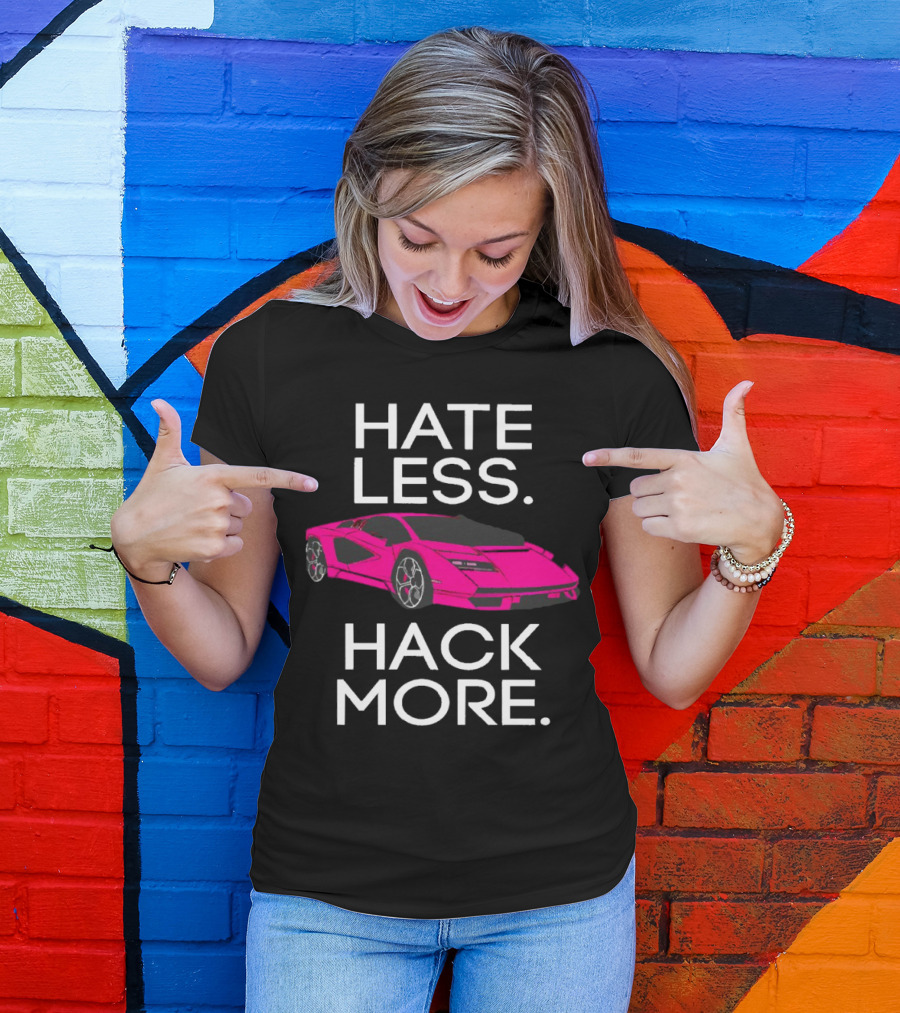 Hate Less Hack More Pink Sports Car T-Shirt