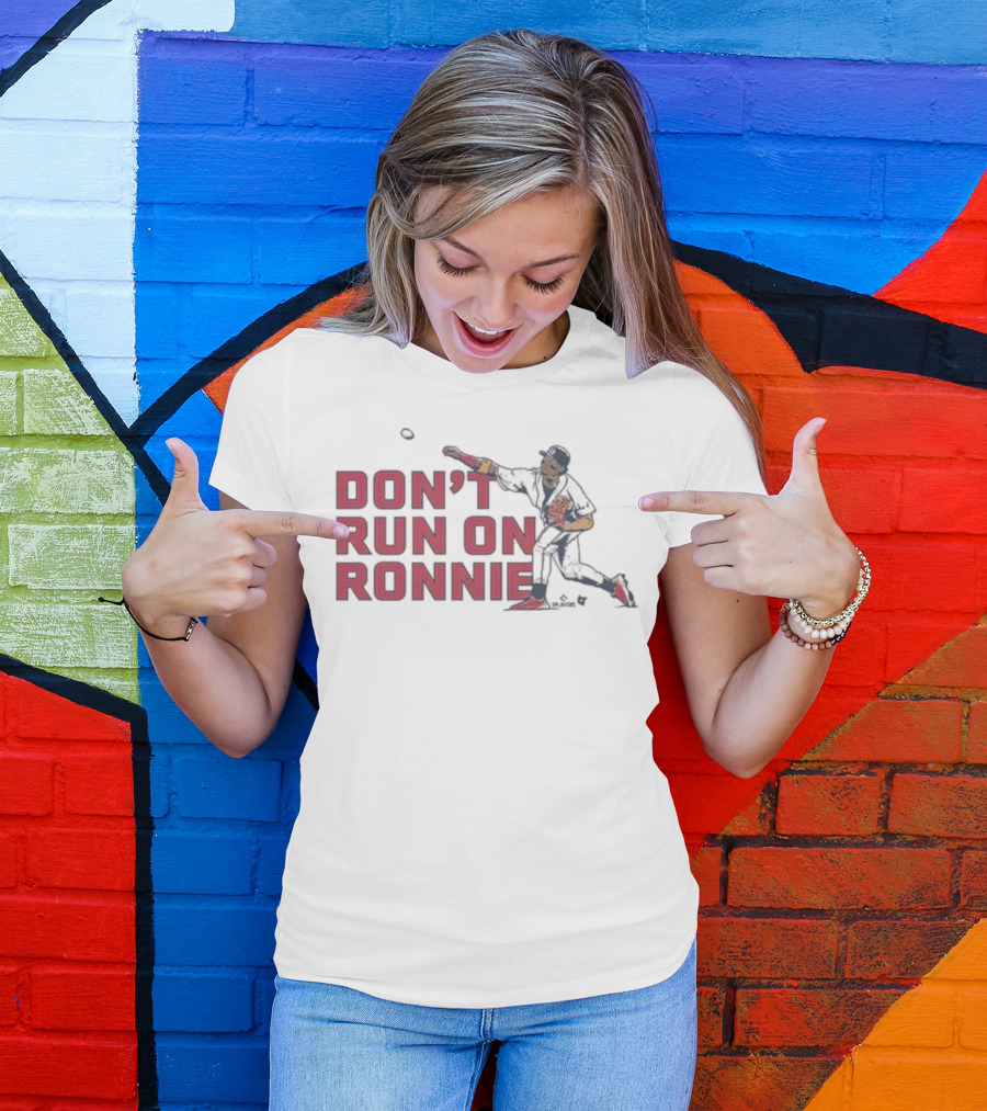 Ronald Acuña Jr Atlanta Braves Don’t Run On Ronnie Baseball Action T-Shirt