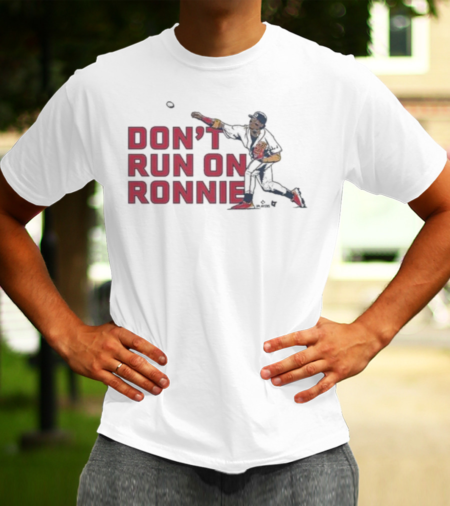 Ronald Acuña Jr Atlanta Braves Don’t Run On Ronnie Baseball Action T-Shirt