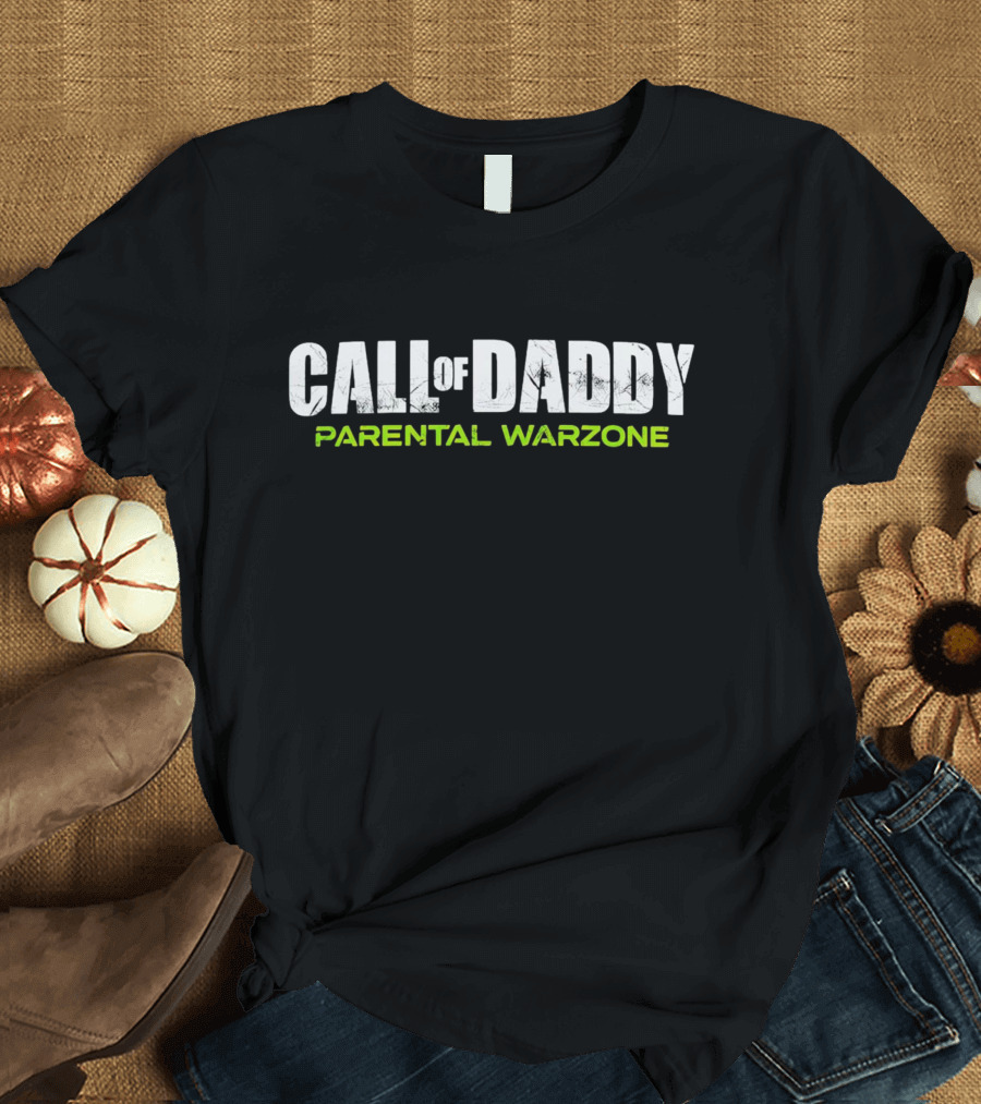 Call Of Daddy Parental Warzone Fun T-Shirt For Gaming Dads T-Shirt