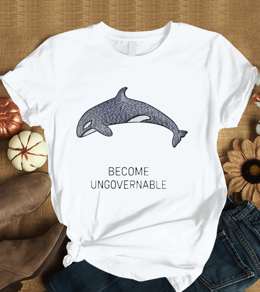 Become Ungovernable Orca T-Shirt