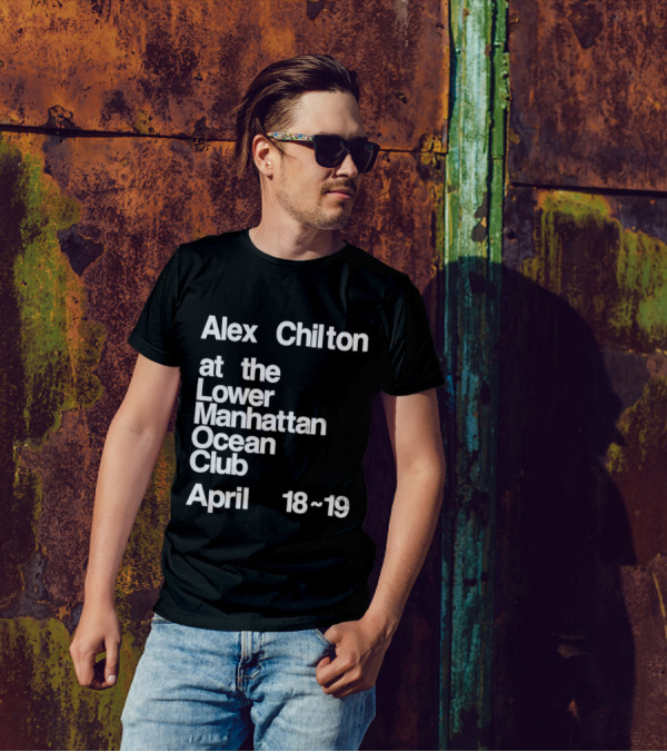 Alex Chilton At The Lower Manhattan Ocean Club April 18-19 T-Shirt