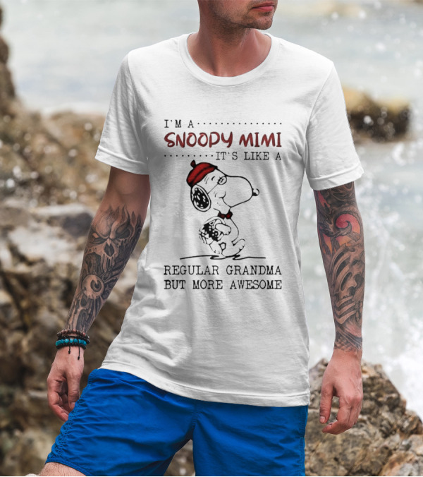 I’m A Snoopy Mimi It’s Like A Regular Grandma But More Awesome T-Shirt