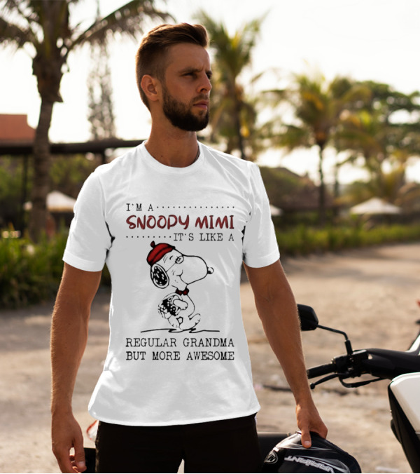 I’m A Snoopy Mimi It’s Like A Regular Grandma But More Awesome T-Shirt