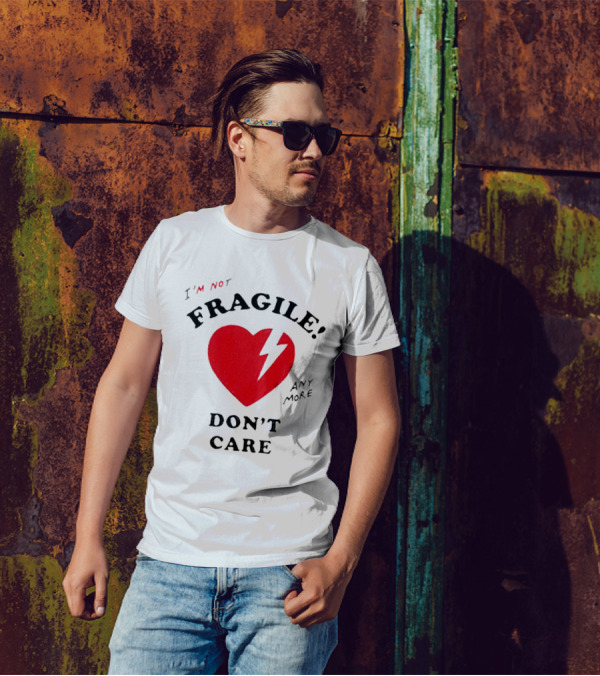 I’m Not Fragile Anymore Don’t Care Broken Heart T-Shirt