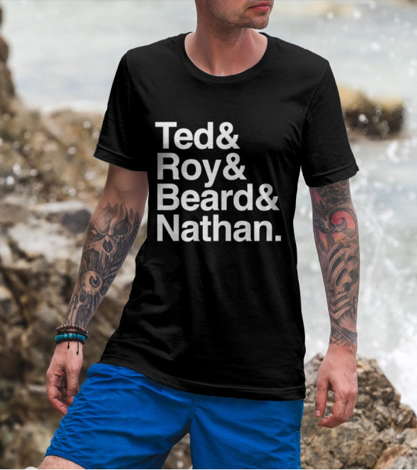 Ted Roy Beard And Nathan Text Block T-Shirt