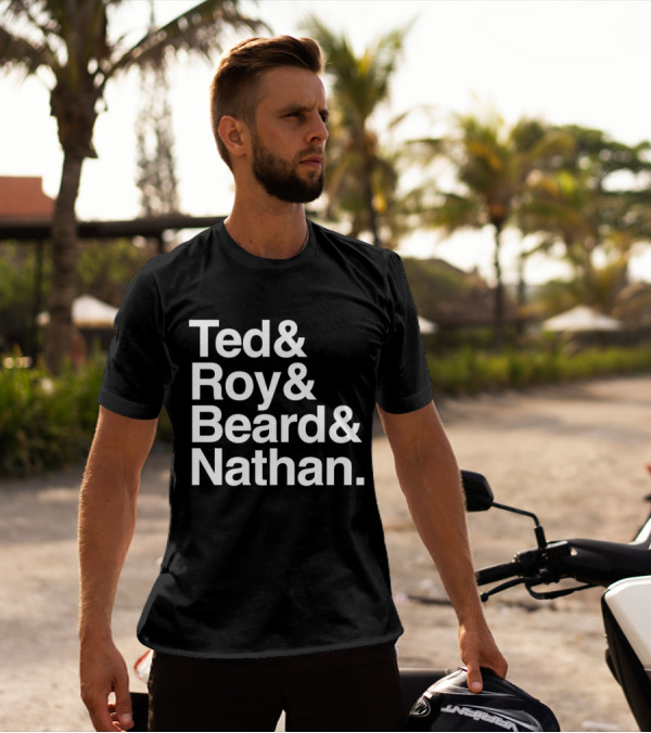 Ted Roy Beard And Nathan Text Block T-Shirt