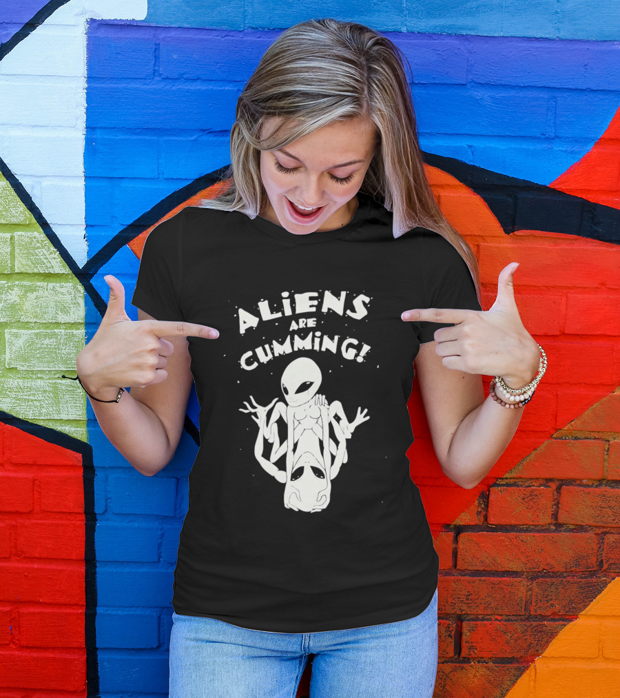Aliens Are Cumming Extraterrestrial Encounter T-Shirt