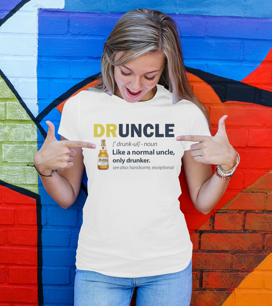Modelo DRUNCLE Like A Normal Uncle Only Drunker Handsome Exceptional T-Shirt