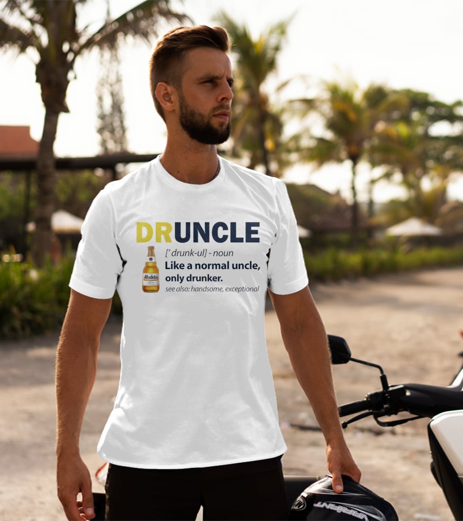 Modelo DRUNCLE Like A Normal Uncle Only Drunker Handsome Exceptional T-Shirt