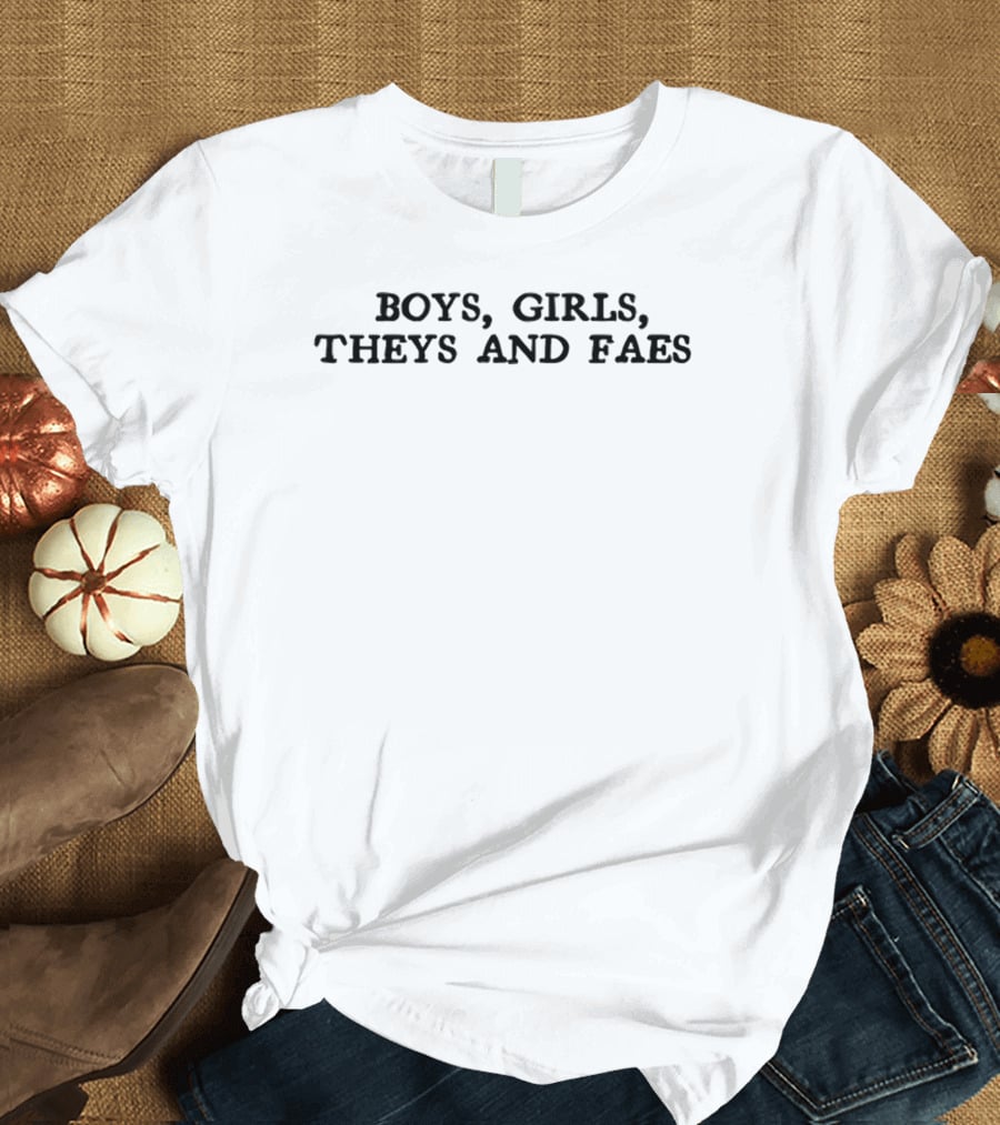 Boys Girls Theys And Faes Inclusive Expression T-Shirt
