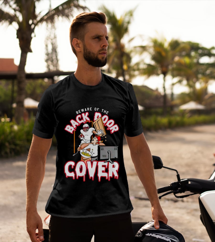 Beware Of The Back Door Cover Football Surprise Gaming Scene T-Shirt