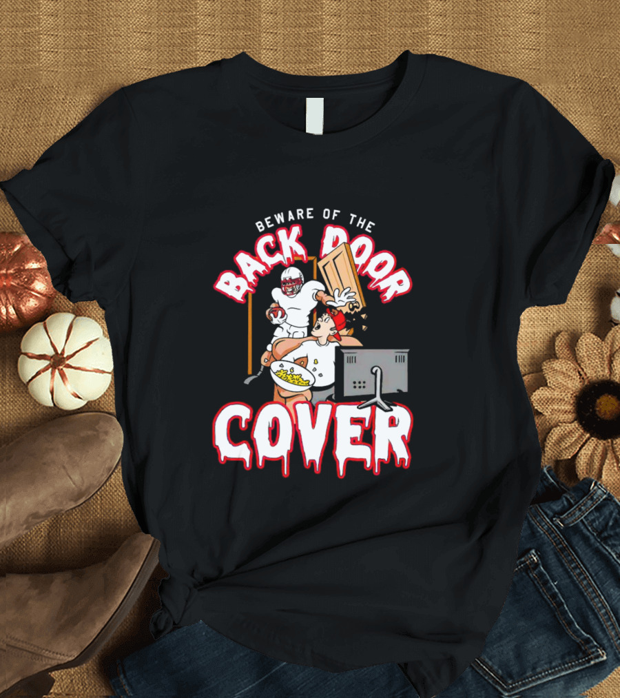 Beware Of The Back Door Cover Football Surprise Gaming Scene T-Shirt