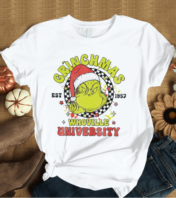 Grinchmas Whoville University Est 1957 Christmas Grinch Santa Hat T-Shirt
