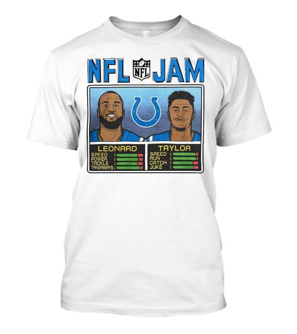 NFL Jam Indianapolis Colts Leonard Taylor Speed Power Tackle Takeaways Run Catch Juke T-Shirt