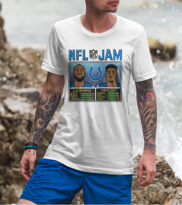 NFL Jam Indianapolis Colts Leonard Taylor Speed Power Tackle Takeaways Run Catch Juke T-Shirt