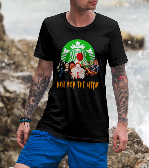 Starbucks Not For The Weak Horror Movie Characters Balloon T-Shirt
