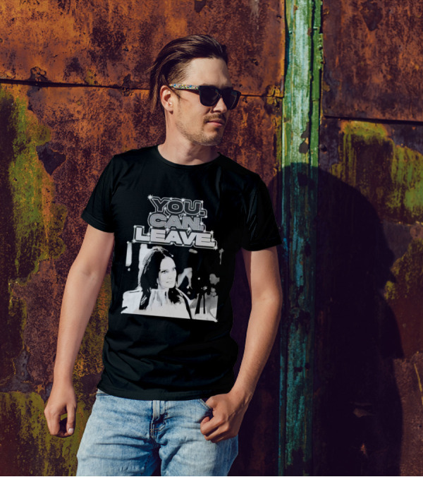 Meredith Marks You Can Leave Bold Black And White Image T-Shirt