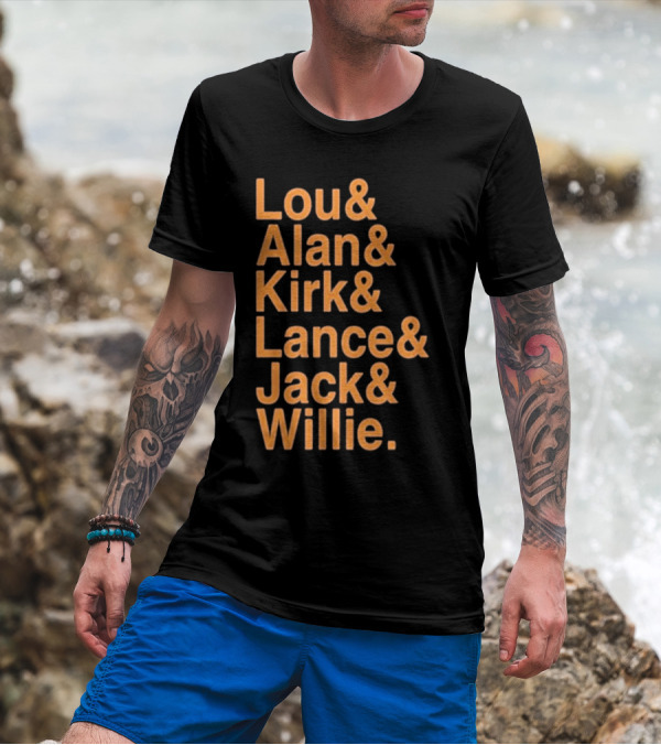 Lou And Alan And Kirk And Lance And Jack And Willie Shirt MLB Legends T-Shirt