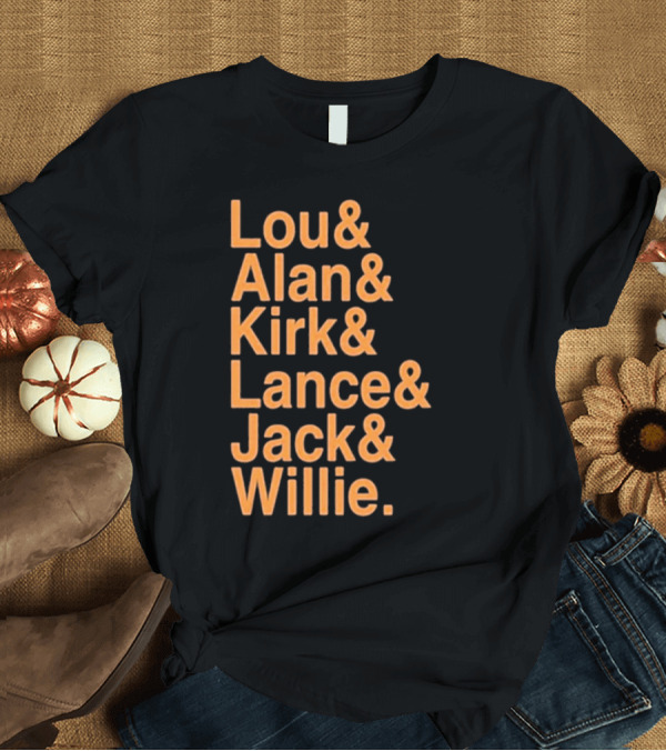 Lou And Alan And Kirk And Lance And Jack And Willie Shirt MLB Legends T-Shirt
