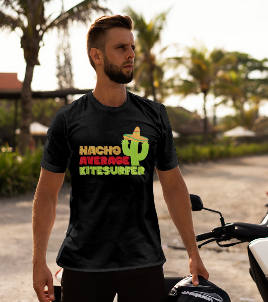 Nacho Average Kitesurfer Cactus Sombrero Fiesta T-Shirt