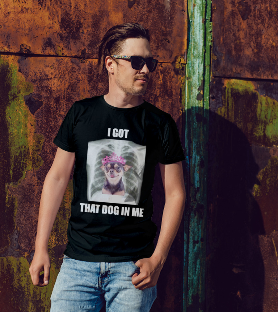 I Got That Dog In Me X-ray Chihuahua With Pink Tiara T-Shirt