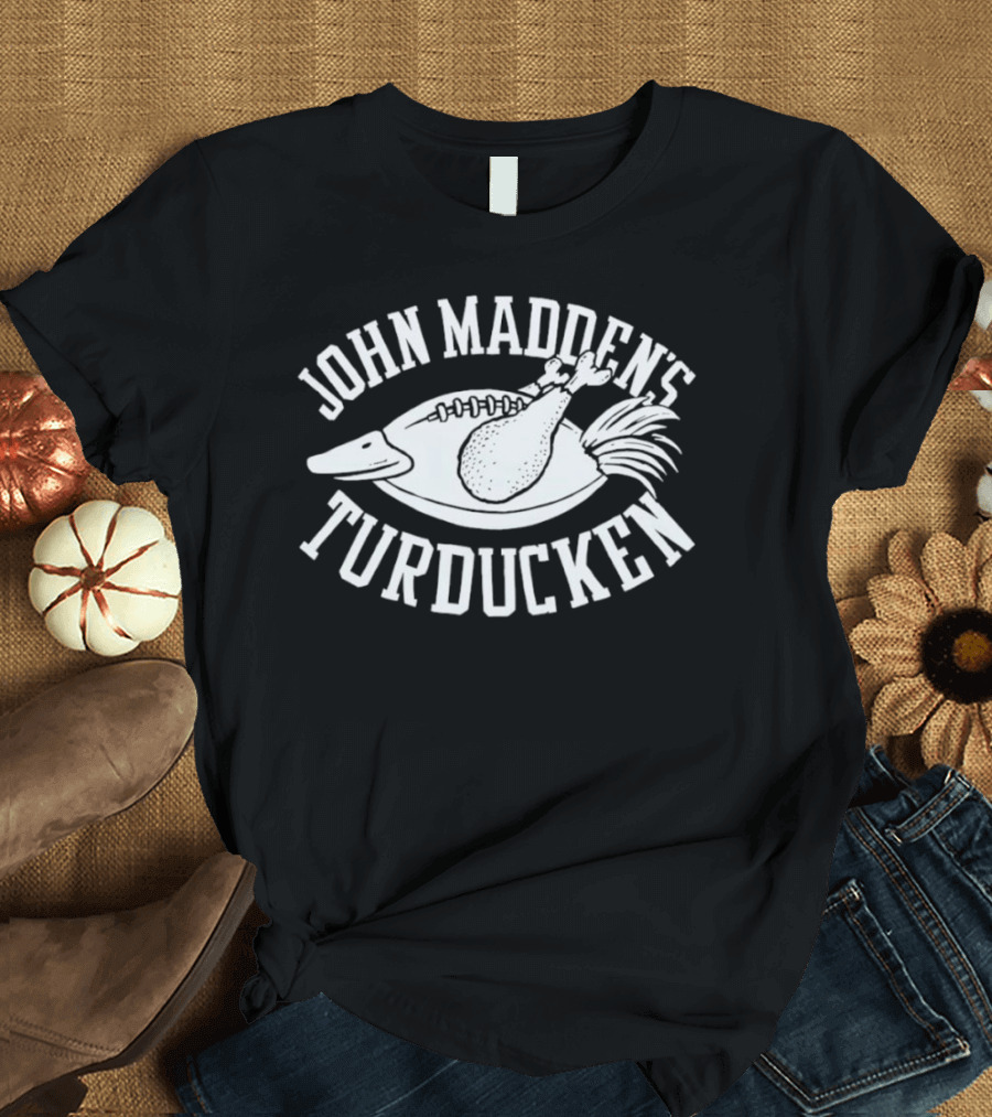 John Madden's Turducken Football Coach Turkey T-Shirt