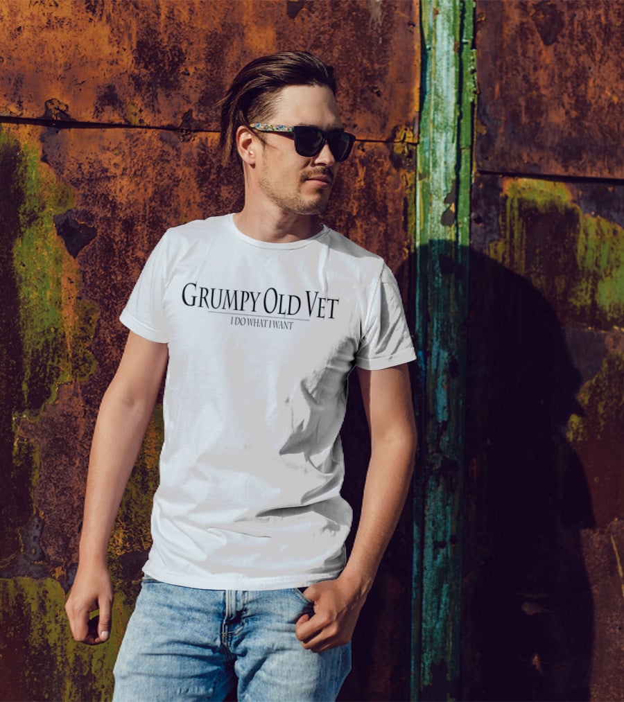 Grumpy Old Vet I Do What I Want T-Shirt