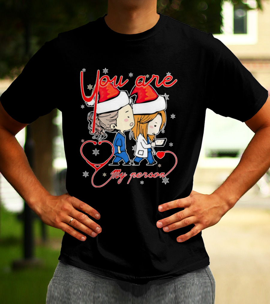 You Are My Person Nurse Santa Christmas T-Shirt