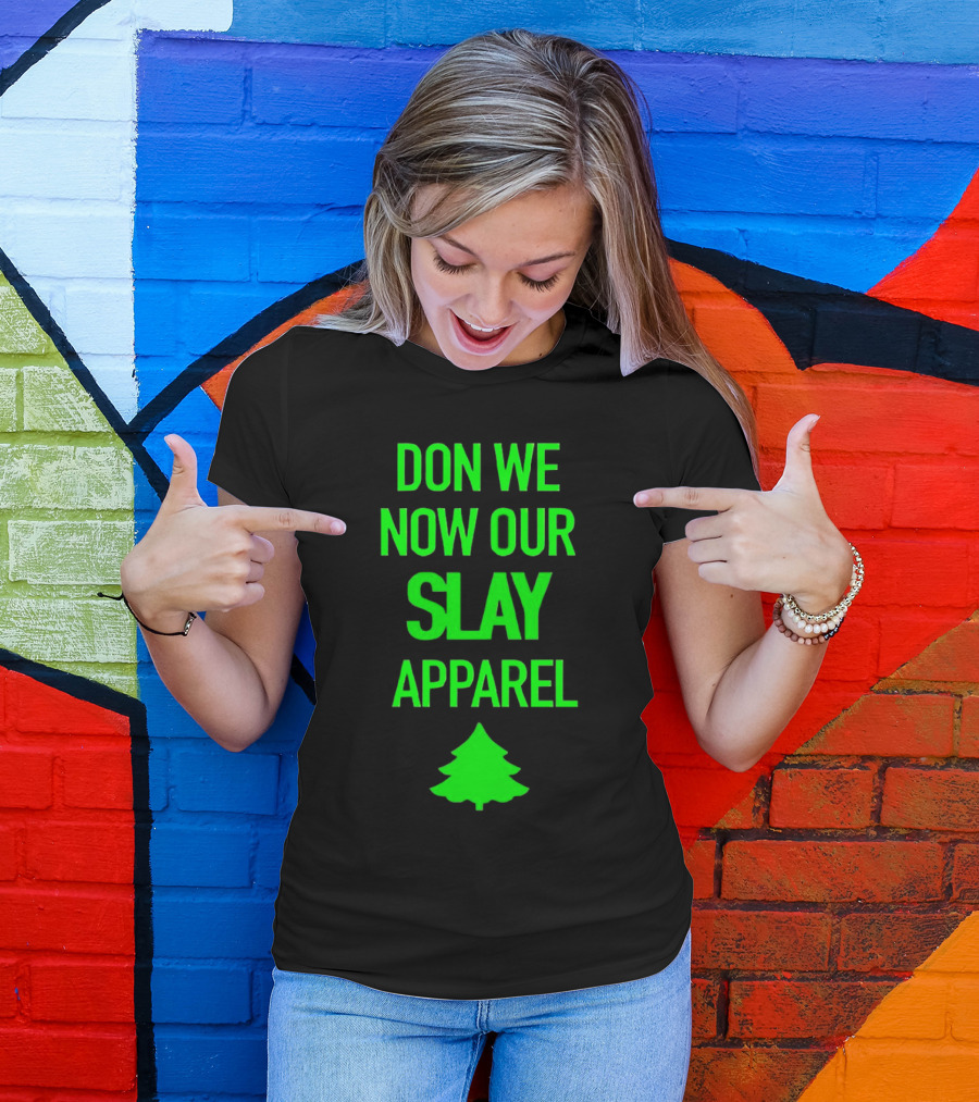 Don We Now Our Slay Apparel Christmas Tree T-Shirt