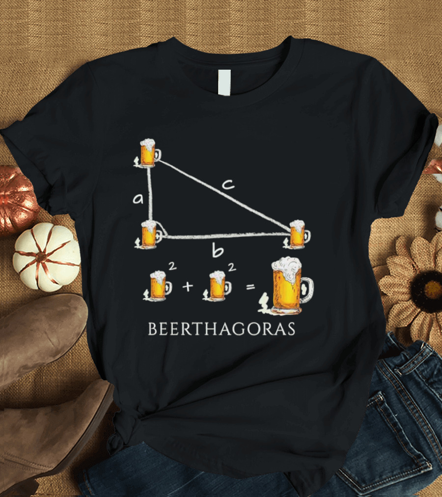 Beerthagoras Theorem Math Pythagoras Beer Mugs Equation T-Shirt