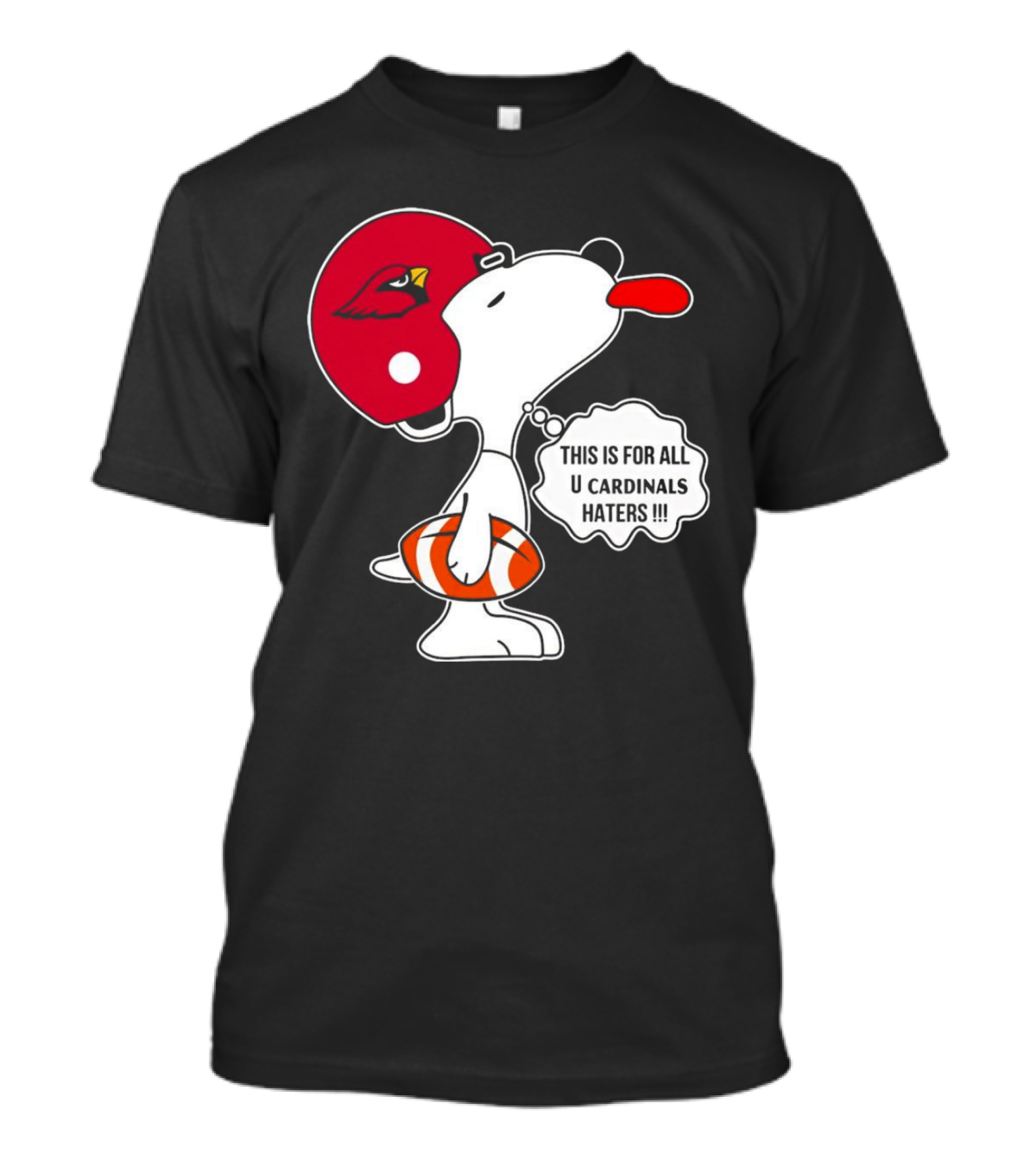 This Is For All U Cardinals Haters Snoopy Arizona Helmet Football T-Shirt