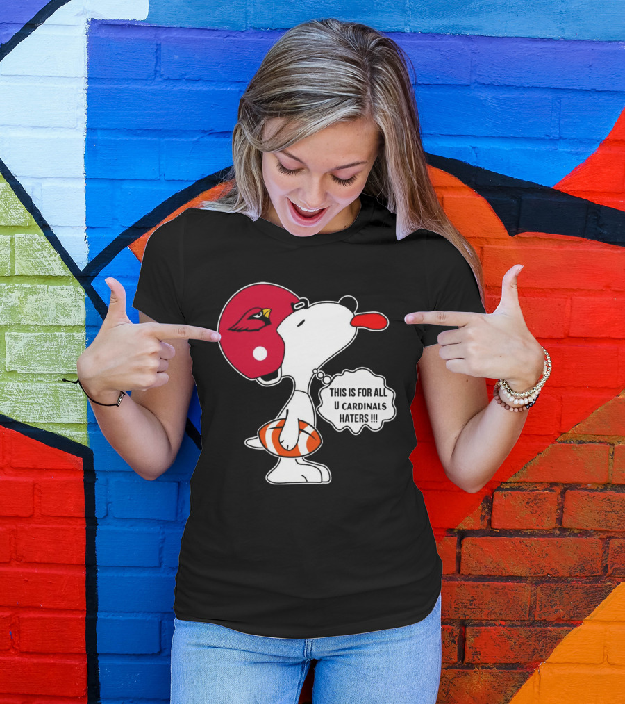 This Is For All U Cardinals Haters Snoopy Arizona Helmet Football T-Shirt