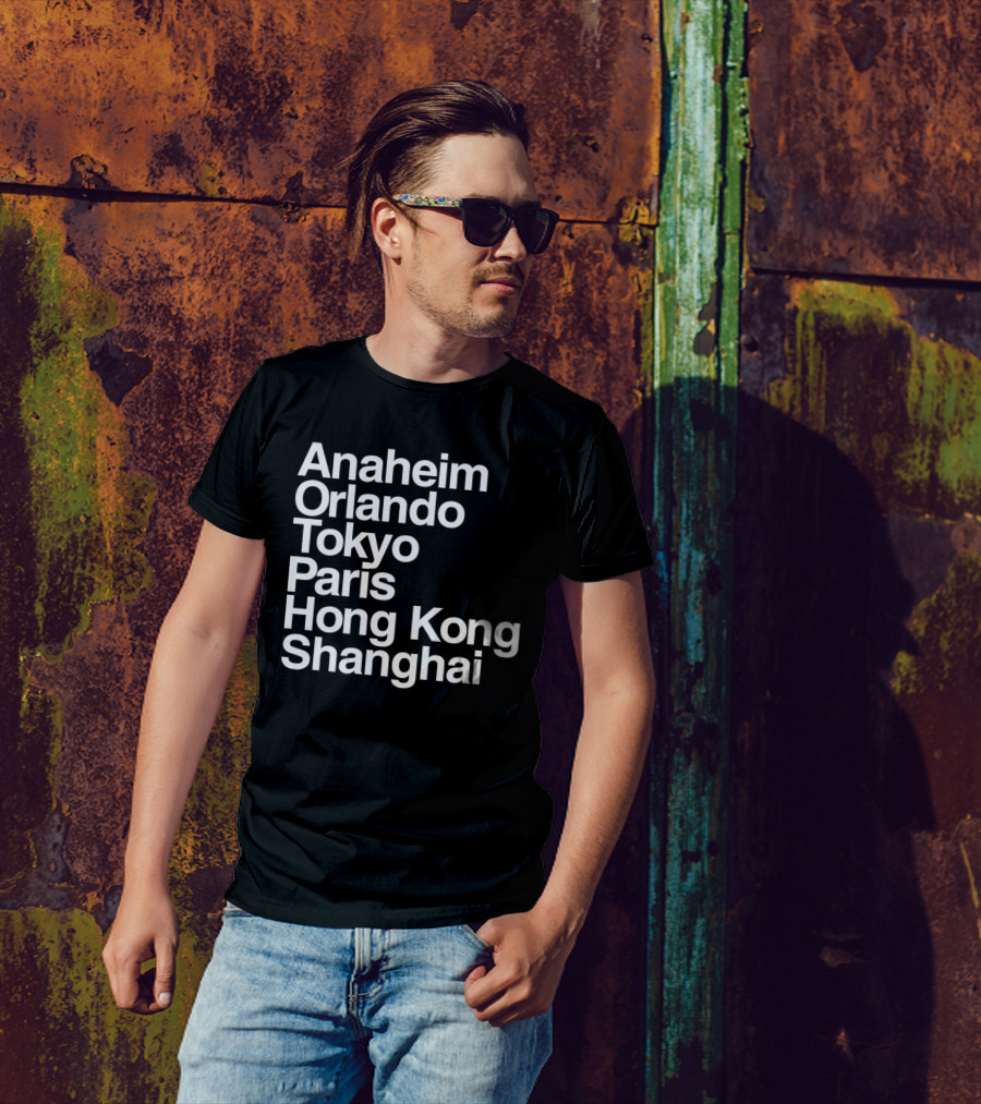 Anaheim Orlando Tokyo Paris Hong Kong Shanghai Disney Parks Locations T-Shirt