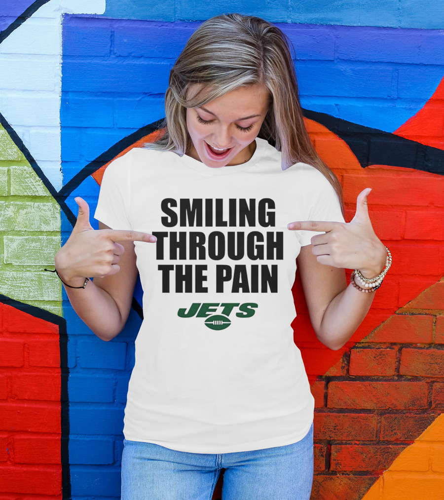 Smiling Through The Pain New York Jets T-Shirt