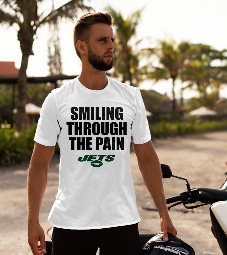 Smiling Through The Pain New York Jets T-Shirt