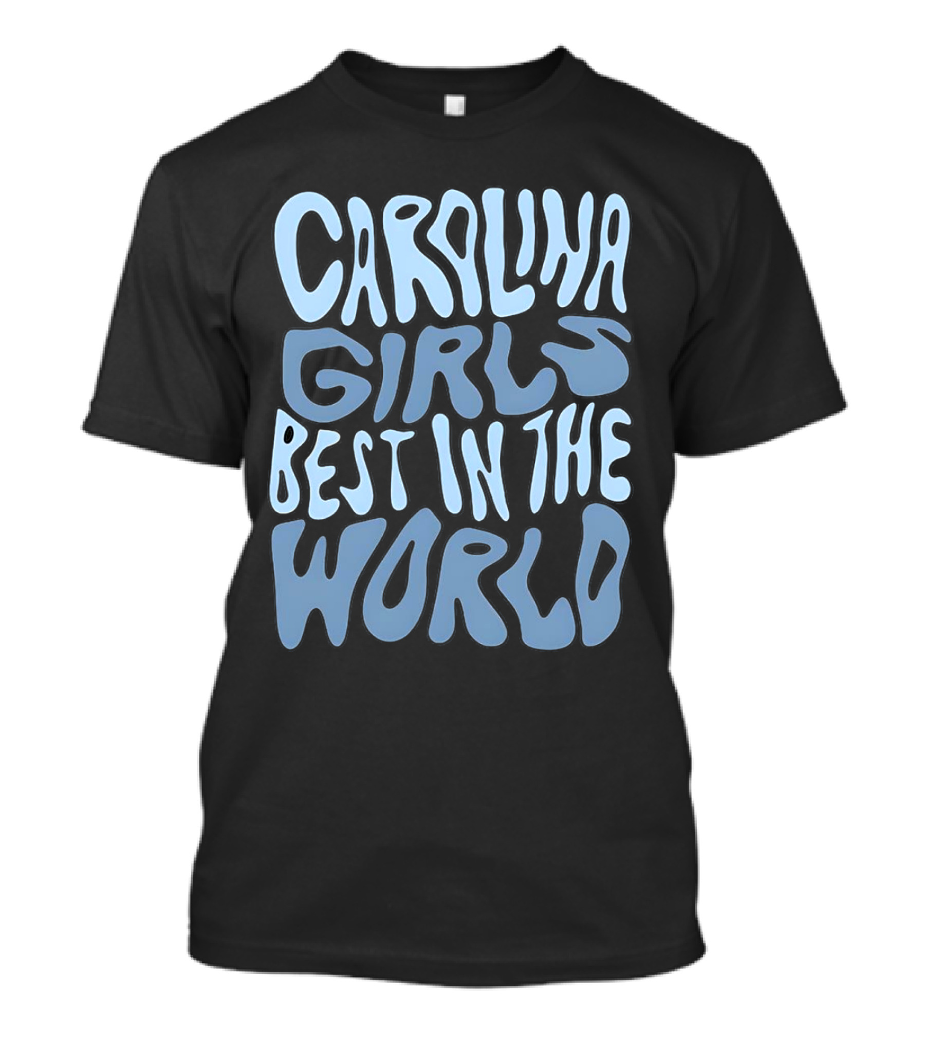 Carolina Girls Best In The World T-Shirt
