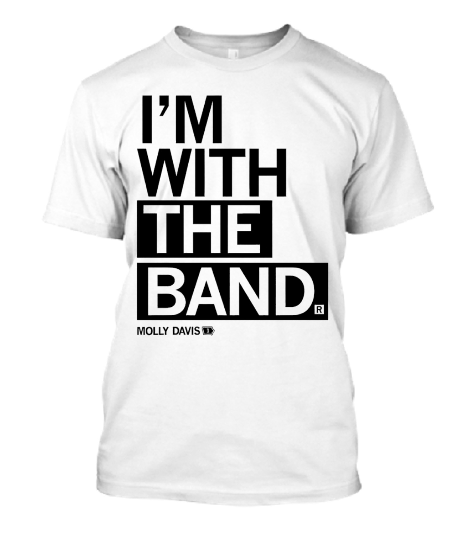 Molly Davis I'm With The Band T-Shirt