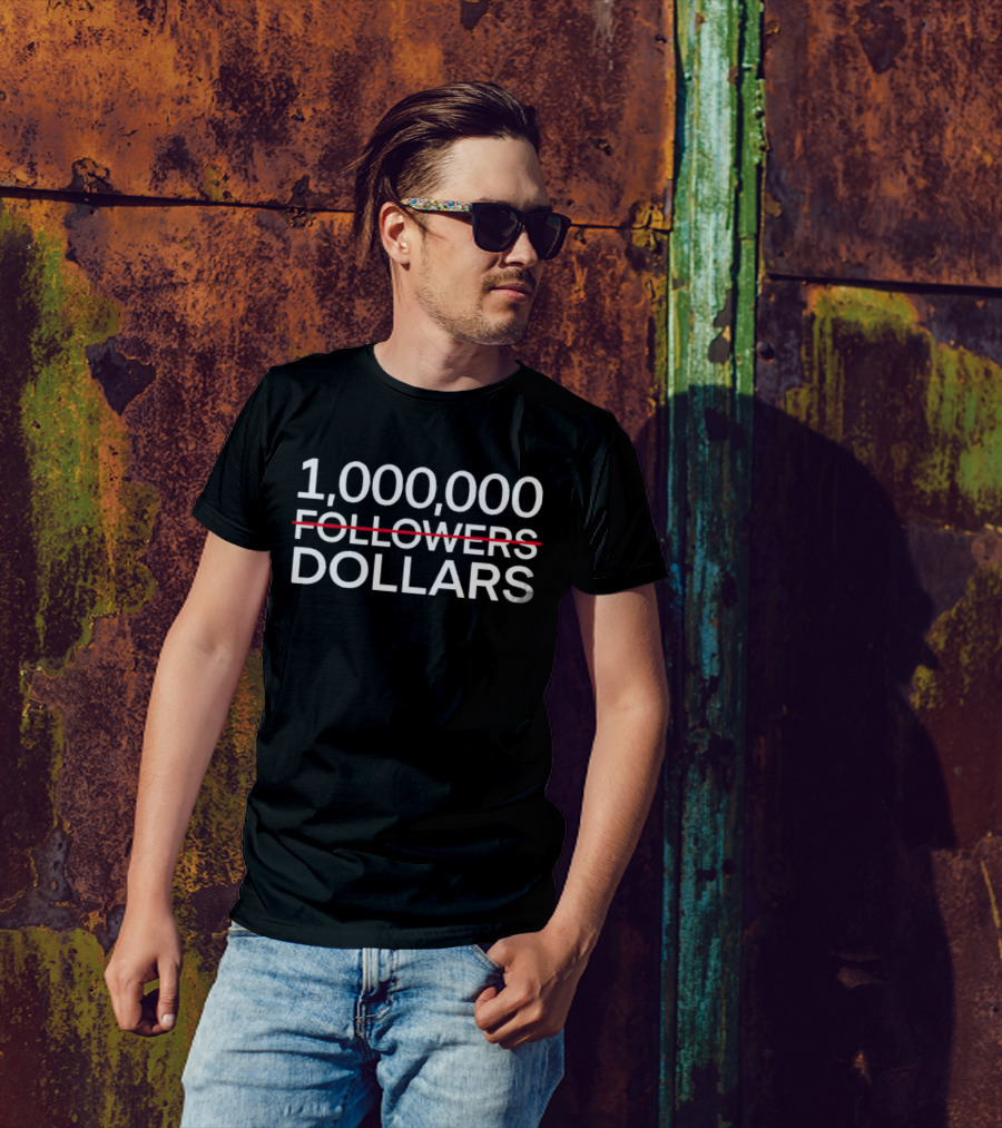 1,000,000 Followers Crossed Out Dollars T-Shirt