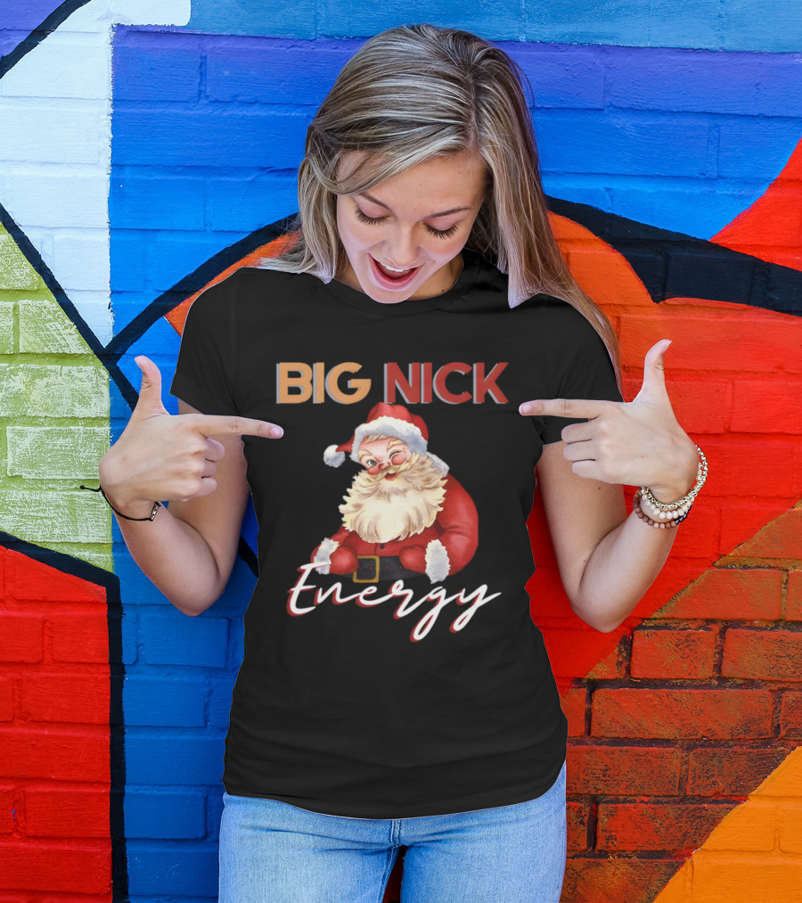 BIG NICK Energy Santa Christmas T-Shirt