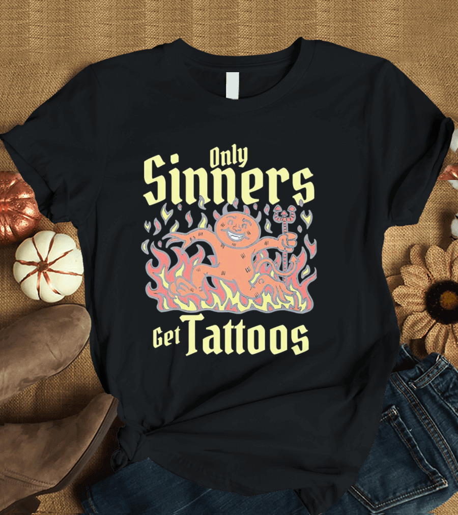 Only Sinners Get Tattoos Flaming Devil T-Shirt
