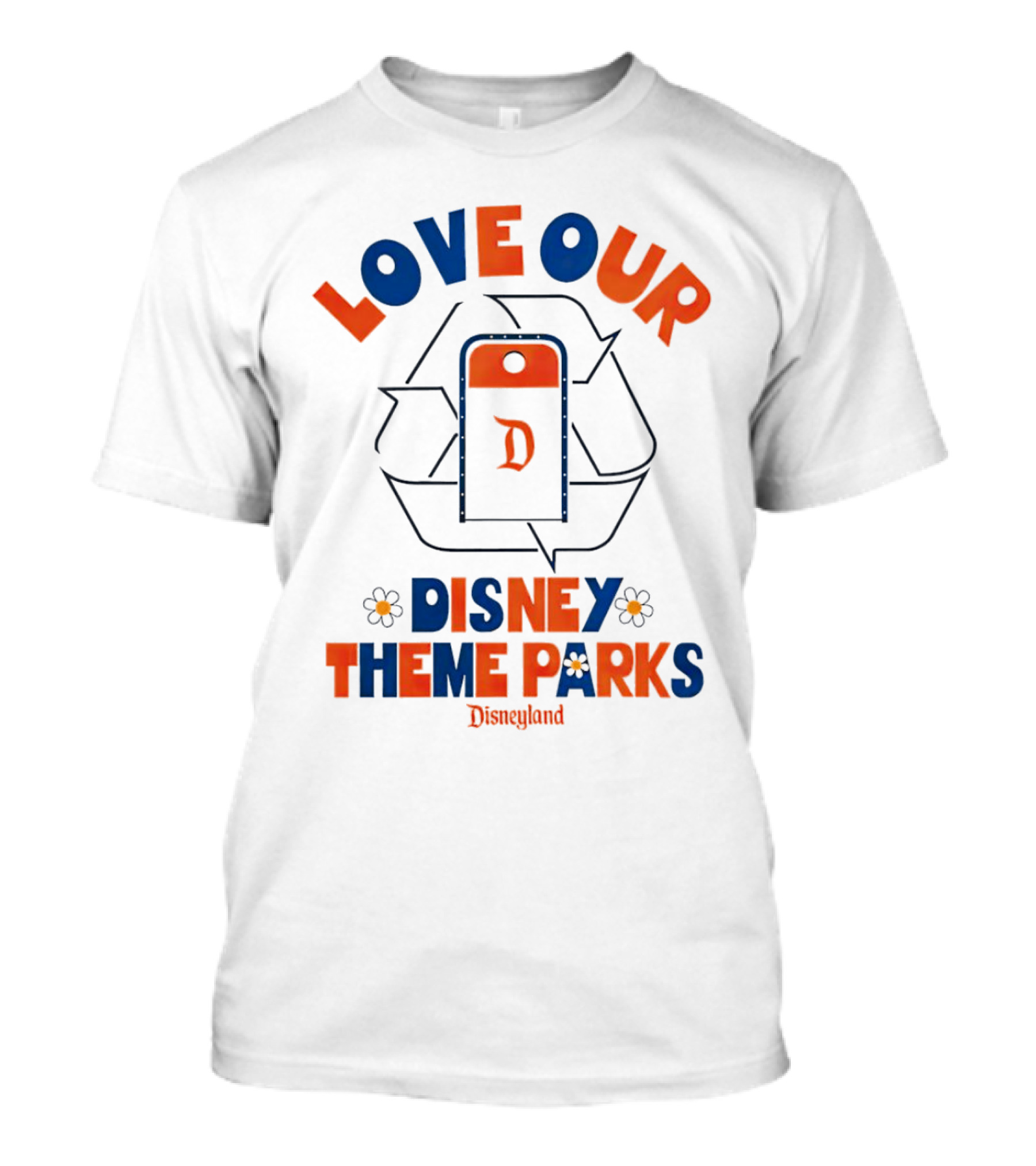 LOVE OUR DISNEY THEME PARKS DISNEYLAND T-Shirt