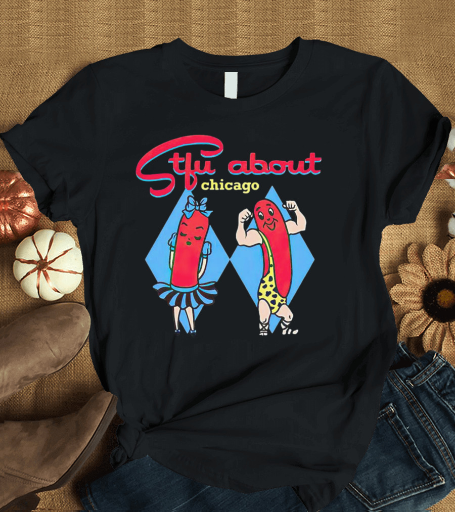 Sausage Stfu About Chicago Cartoon Characters T-Shirt