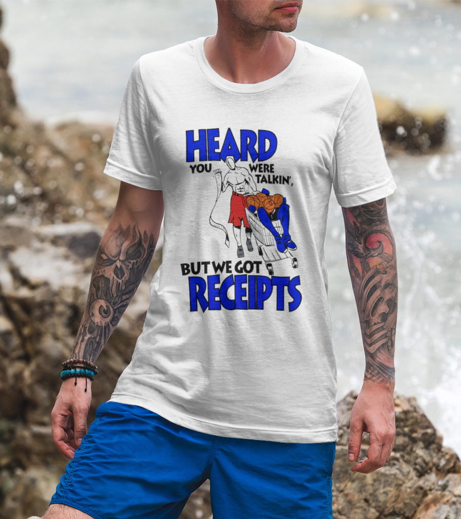 Heard You Were Talking But We Got Receipts Basketball Duel Scene T-Shirt