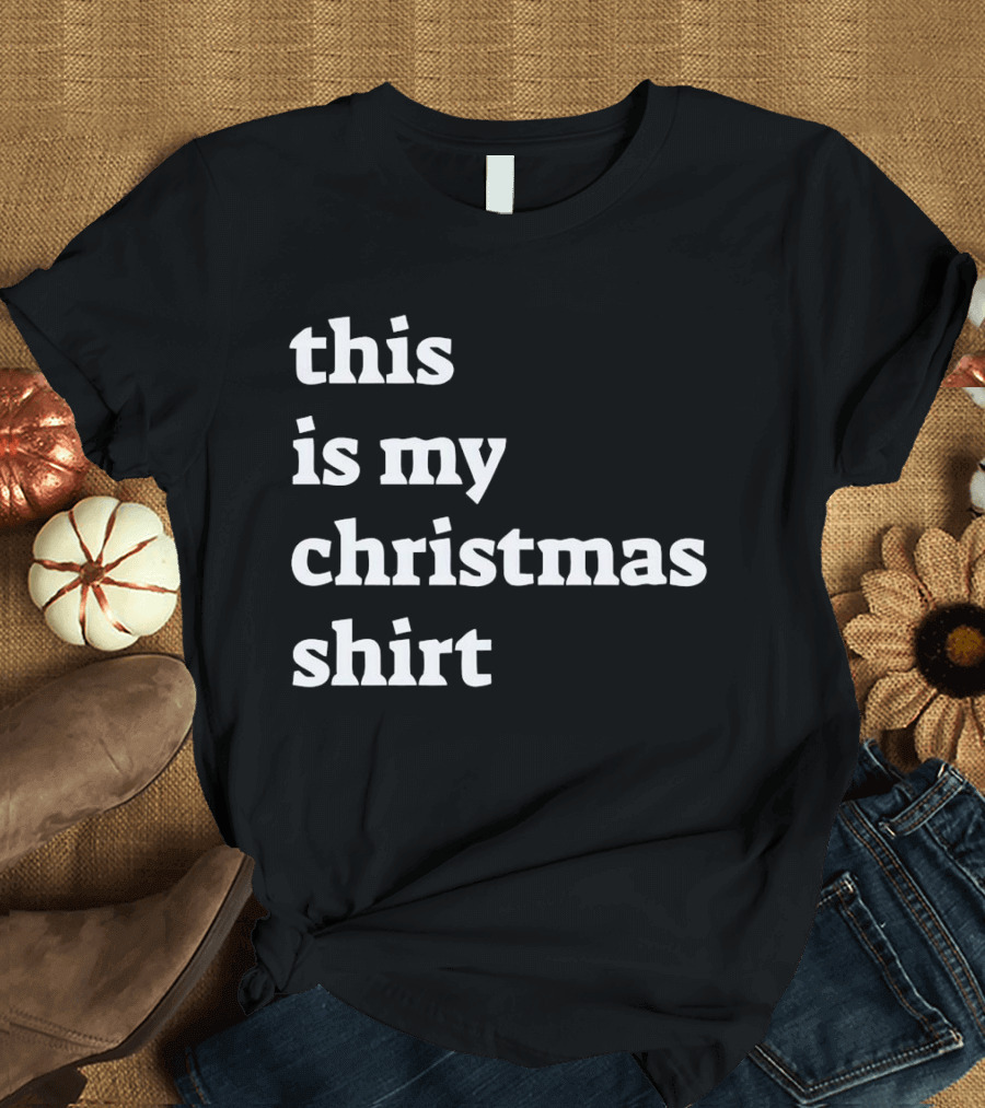 This Is My Christmas T-Shirt