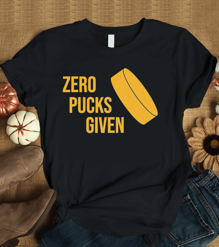 Zero Pucks Given Hockey Puck T-Shirt