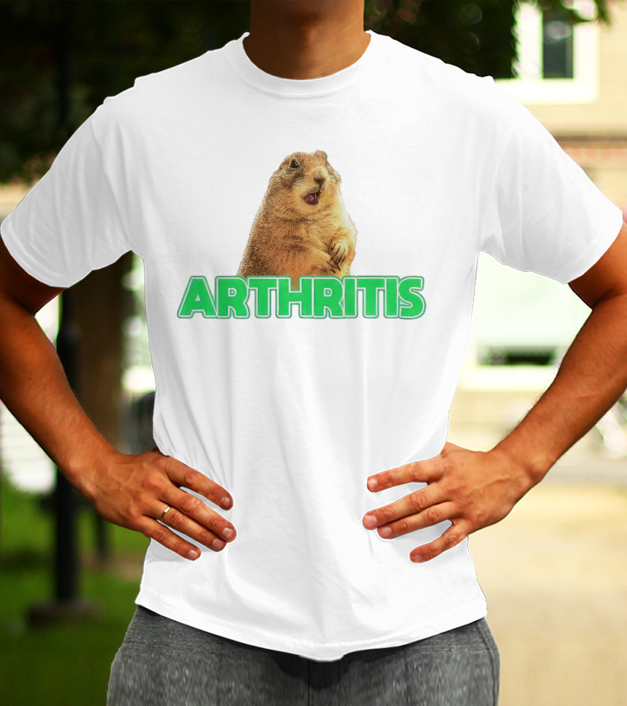Arthritis Prairie Dog Silly Expression T-Shirt