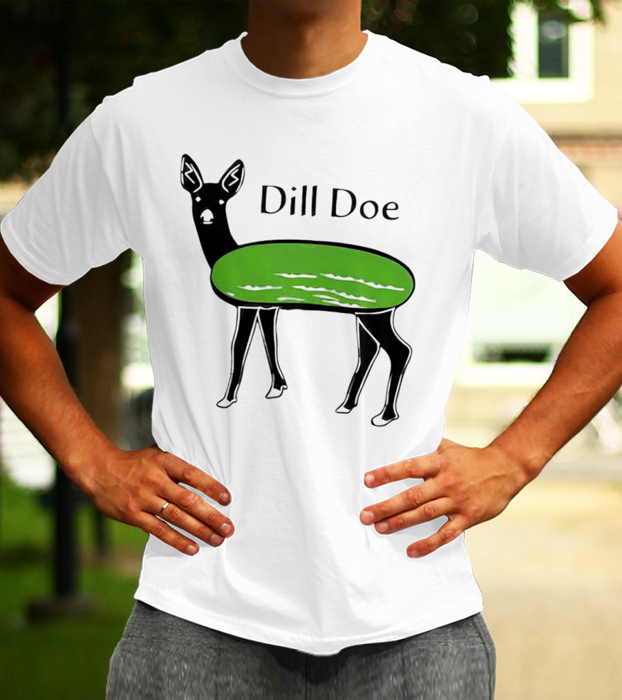 Dill Doe Deer Pickle Pun T-Shirt