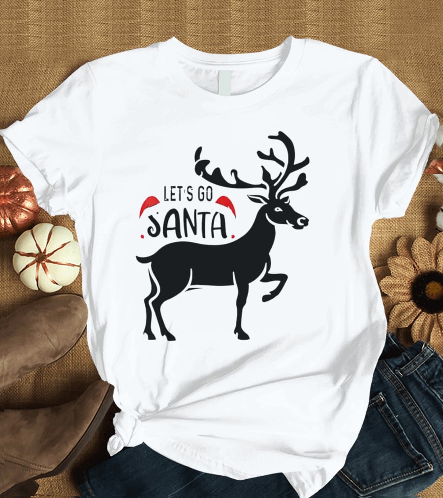 Let's Go Santa Christmas Reindeer T-Shirt